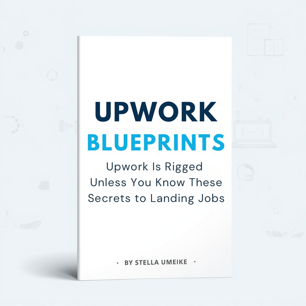 UPWORK BLUEPRINTS Upwork Is Rigged Unless You Know This!